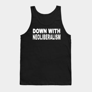 Down With NeoLiberalism - White - Front Tank Top